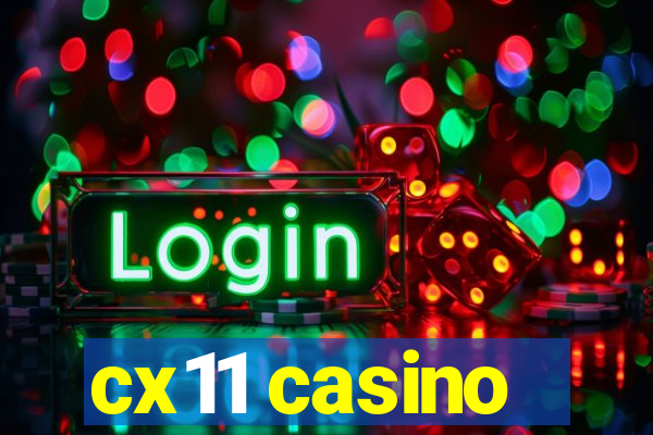 cx11 casino